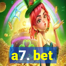 a7. bet